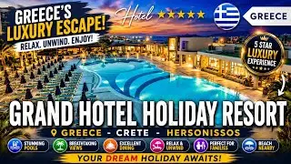 Grand Hotel Holiday Resort 🏖️ All-Inclusive Luxury in Crete, Greece 2025