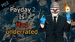 Payday 2 is SO underrated!!!