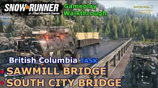SnowRunner - Sawmill Bridge | SnowRunner - South City Bridge | Duncan Bay Task - Phase 10