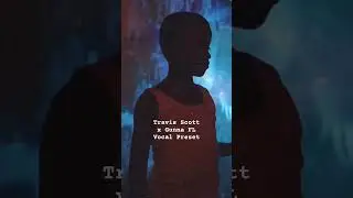 Tavis Scott x Ganna Yosemite vocal Preset 