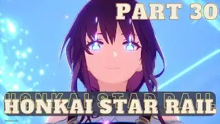 Honkai Star Rail gameplay | Part 30: Unearthing the Truth | No commentary | Stein's Gaming Studio