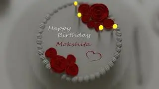 Happy Birthday Mokshita