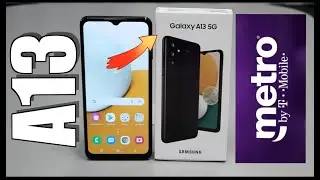 Samsung Galaxy A13 5G Unboxing and first look for metro by T-mobile