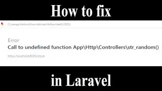 How to fix call to Undefined function App\Http\Controller\str_random