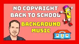 No Copyright Back To School Background Music