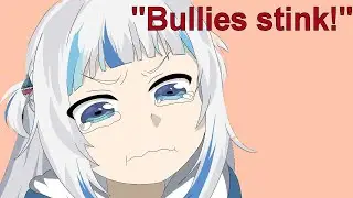 Gura getting BULLIED