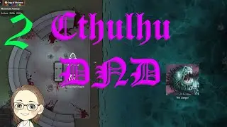 Cthulhu Part 2 || DND With Friends