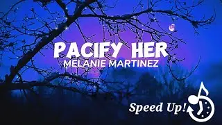 ☆MELANIE MARTINEZ - Pacify her //Speed Up//
