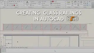 How To Create Glass Railings In AutoCAD