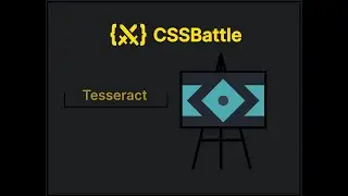 CSSBattle - Battle #1 - Target #9 Tesseract