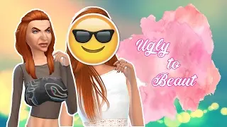 Ugly to Beauty | The sims 4