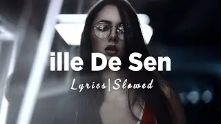 İlle De Sen - (Slowed + Reverb) - [Sözleri/Lyrics]