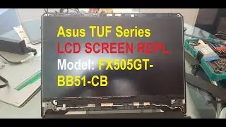 Asus TUF Series FX505GT-BB51-CB Part 2 (New LCD Installation DIY Simple Tutorial)