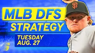 MLB DFS Today: DraftKings & FanDuel MLB DFS Strategy (Tuesday 8/27/24)