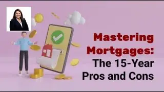 Mastering Mortgages: The 15-Year Pros and Cons