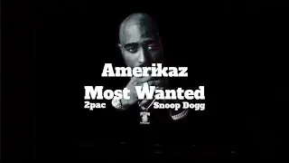 2Pac - 2 Of Amerikaz Most Wanted (feat. Snoop Dogg) Lyrics