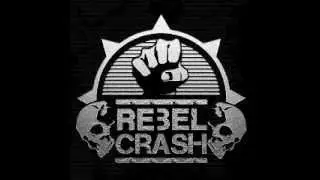 Rebel Crash - Brothers In Arms