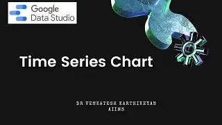 How to insert  a Time Series Chart in Google data studio - Line chart -HeDaL