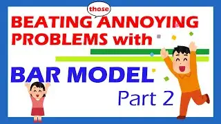 Bar Model 2: Beating Annoying (age) problems