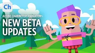 New Beta Updates (Adobe Character Animator)