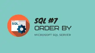 7. T-SQL MS SQL SERVER Сортировка ORDER BY с помощью выражений и числовых замен