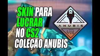 💰 SKIN PARA LUCRO ! POR QUE RESOLVI COMPRAR ESSA SKIN DA COLEÇÃO ANUBIS PENSANDO EM LUCRO NO CS2 ?!