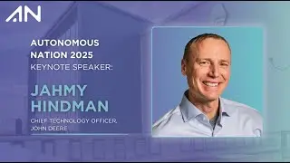 Autonomous Nation 2025 - Jahmy Hindman, John Deere