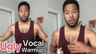 You Need “Ugly” Vocal Warmups