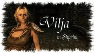 Skyrim Mod Spotlight: Vilja in Skyrim (aka Companion Vilja for Skyrim)