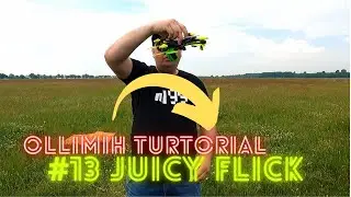 ✌️OlliMih Tutorial FPV #13 Juicy Flick ✌️