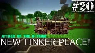 Minecraft :: New Tinker Place :: Attack of the B-Team E20