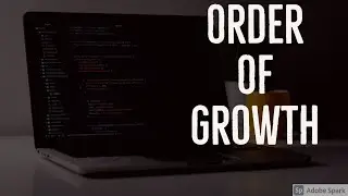 Order Of Growth | Analysis of an algorithm mathematically