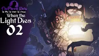 Let's Play When The Light Dies - Part 2 - Not Quite Good Enough Yet!