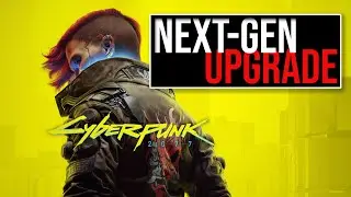 Next Gen Cyberpunk 2077 | Is It Worth It?