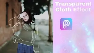 Transparent Cloth Effect | Picsart