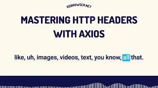 Mastering HTTP Headers with Axios: A Comprehensive Guide for Modern Web Development