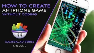 HOW TO MAKE AN IPHONE GAME WITHOUT CODING | GAMESALAD EP.1
