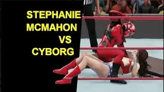 WWE 2K18 Stephanie McMahon vs Cyborg IV - No Holds Barred