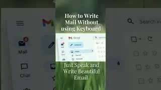 How to Write a Email without using Keyboard, Speak and Write a beautiful mail  using Window +H
