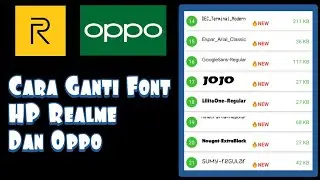 Cara Ganti Font Hp Realme dan Oppo