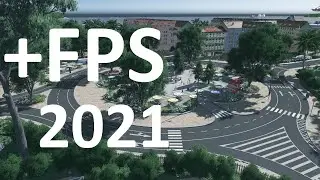 Mods for FPS in Cities Skylines in 2021.
