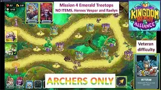 [*/\*] Kingdom Rush 5 Alliance - Can you beat Stage 4 Emerald Treetops on Veteran ONLY ARCHERS