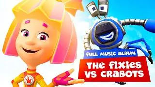 The Fixies - The Fixies vs Crabots (Full Music Album) | Collection | Kids Music