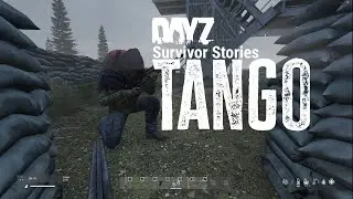 Tango - Dayz Survivor Stories