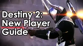 Destiny 2: New Player Guide - How to Play Destiny, Leveling & More