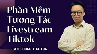 Phần Mềm Tương Tác Livestream Tiktok | Tool Seeding Livestream Tiktok