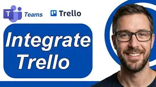 How To Integrate Trello With Microsoft Teams [2026 Guide]