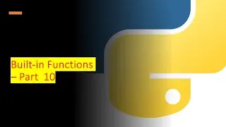 10 - Built-in functions | Python by examples | 