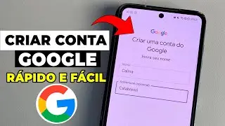 COMO CRIAR UMA CONTA GOOGLE OU GMAIL PELO CELULAR - Método Fácil