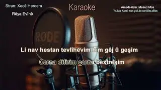 Karaoke, Rêya Evînê - Xecê Herdem